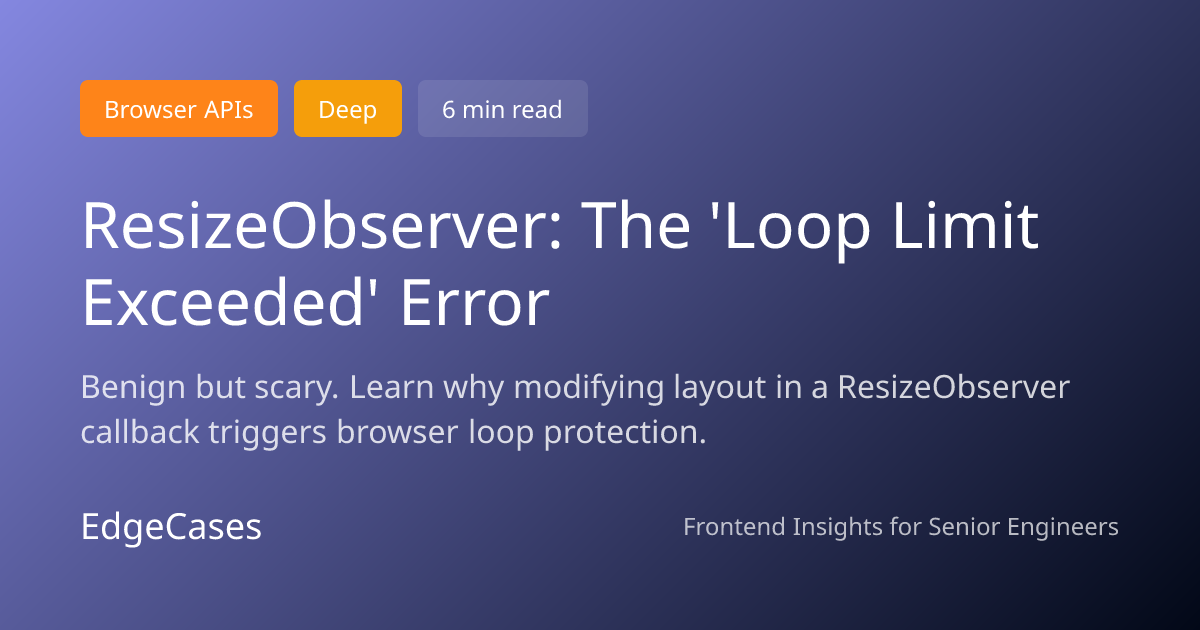 ResizeObserver: The 'Loop Limit Exceeded' Error | EdgeCases