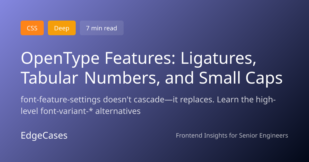 OpenType Features: Ligatures, Tabular Numbers, and Small Caps | EdgeCases