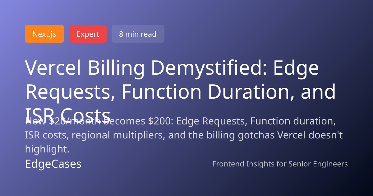 Vercel Billing Demystified: Edge Requests, Function Duration, and ISR ...